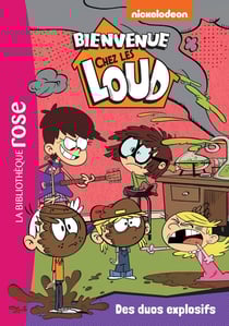 Bienvenue chez les Loud Tome 11 : des duos explosifs