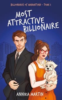 Billionaires of Manhattan Tome 1 : Most attractive billionaire