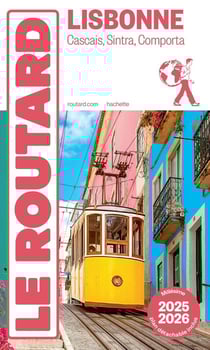 Guide du Routard : Lisbonne, Cascais, Sintra, Comporta (édition 2025/2026)