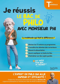 Je réussis le bac de Philo avec Monsieur Phi - Terminale générale