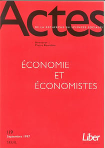 Actes de la recherche en sciences sociales n.119 : économie et économistes