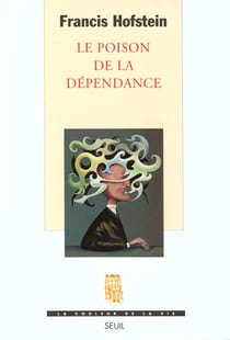 Le Poison de la dépendance