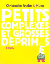 Petits Complexes et grosses  déprimes