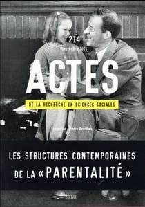 Actes de la recherche en sciences sociales n.214 : l'espace de la « parentalité »