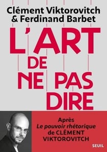 L'art de ne pas dire : Chronique d'un saccage du langage