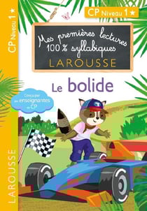 Mes premières lectures 100% syllabiques : le bolide