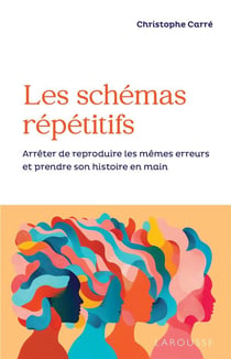 Les schémas répétitifs : Arrêter de reproduire les mêmes erreurs et prendre son histoire en main