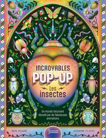Incroyables pop-up : Les insectes