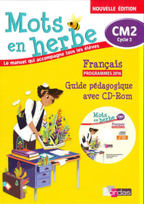 MOTS EN HERBE : français - CM2 - guide pédagogique avec cd-rom