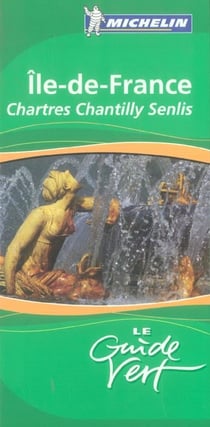 ILE-DE-FRANCE, CHARTRES, CHANTILLY, SENLIS