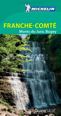 Le guide vert - franche-comté - jura