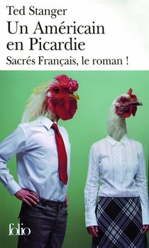 Un Américain en Picardie : Sacrés Français, le roman !