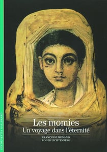 Les momies - un voyage dans l'éternité