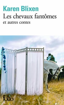 Les chevaux fantômes - et autres contes