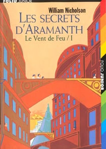 Le vent de feu Tome 1 : Les secrets d'Aramanth