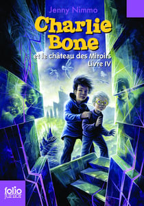 Charlie Bone Tome 4 - le château des miroirs