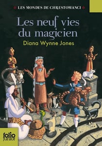 Les mondes de Chrestomanci Tome 2 : les neuf vies du magicien