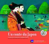 Un conte du Japon - ce qui arriva à monsieur et madame Kintaro