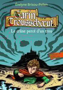 Garin Trousseboeuf Tome 9 : le crâne percé d'un trou