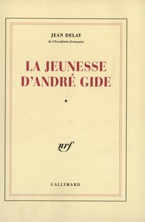 La jeunesse d'andre gide - vol01 - 1869-1890