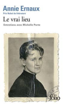 Le vrai lieu - entretiens avec Michelle Porte