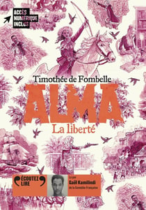 Alma Tome 3 : La liberté