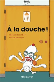 À la douche !