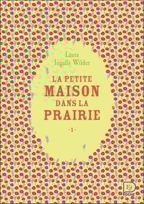 La petite maison dans la prairie Tome 1