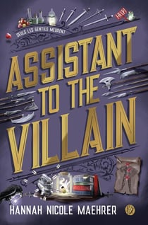Assistant to the Villain Tome 1 : Seul les gentils meurent