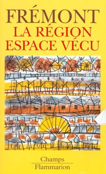 Region, espace vecu (la)