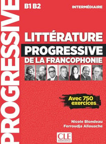 FLE - littérature progressive de la francophonie - B1, B2 - intermédiaire