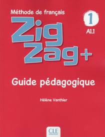Zigzag Tome 1 : méthode de français - FLE - A1.1 - guide pédagogique (édition 2018)