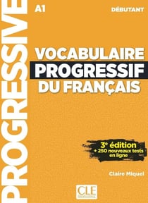 Vocabulaire progressif du français - Débutant - A1 (3e édition)