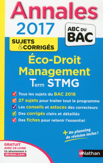 Annales ABC du bac - sujets & corrigés Tome 21 : économie, droit, management - terminale STMG (édition 2017)