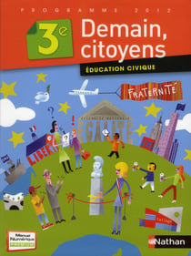 Demain, citoyens - demain citoyen - éducation civique - 3e - grand format 2012