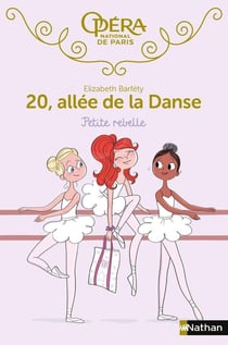 20, allée de la danse - saison 1 Tome 4 : petite rebelle