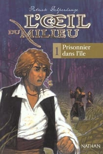 L'oeil du milieu t.1 - prisonnier dans l'ile
