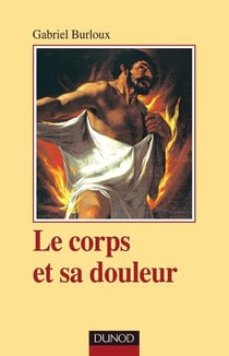 Le corps et sa douleur - Hystérie, hypocondrie, névrose