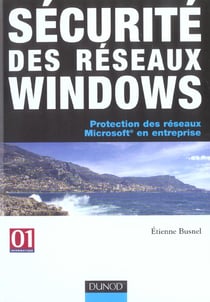 Securite des reseaux windows - protection des reseaux microsoft en entreprise
