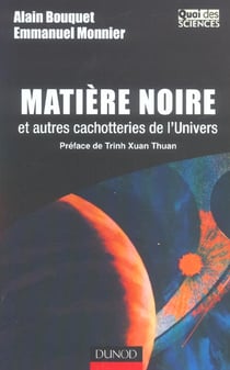 Matiere noire et autres cachotteries de l'univers