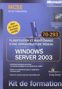 Mcse examen 70-293 windows server 2003 - planification  et maintenance d'une infrastructure réseau