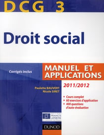 DCG 3 - droit social - manuel et applications, corrigés inclus (édition 2011/2012)