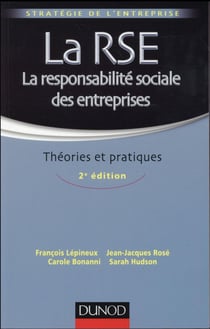 La RSE - La responsabilité sociale des entreprises - 2e éd. - Théories et pratiques