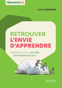 Retrouver l'envie d'apprendre - une école pour la réussite de tous