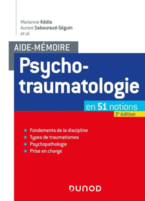 Aide-mémoire : psychotraumatologie - en 51 notions (3e édition)