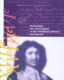 Dictionnaire des surintendants et controleurs generaux des finances, xvie-xviie-