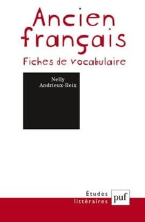 ETUDES LITTERAIRES : ancien français - fiches de vocabulaire (9e édition)