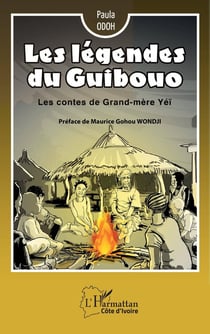 Les légendes du Guibouo : les contes de grand-mère Yei