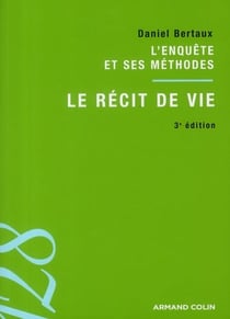 Le récit de vie - l'enquête et ses méthodes (3e édition)