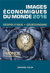 Images économiques du monde 2016 - le monde sous tension(s)